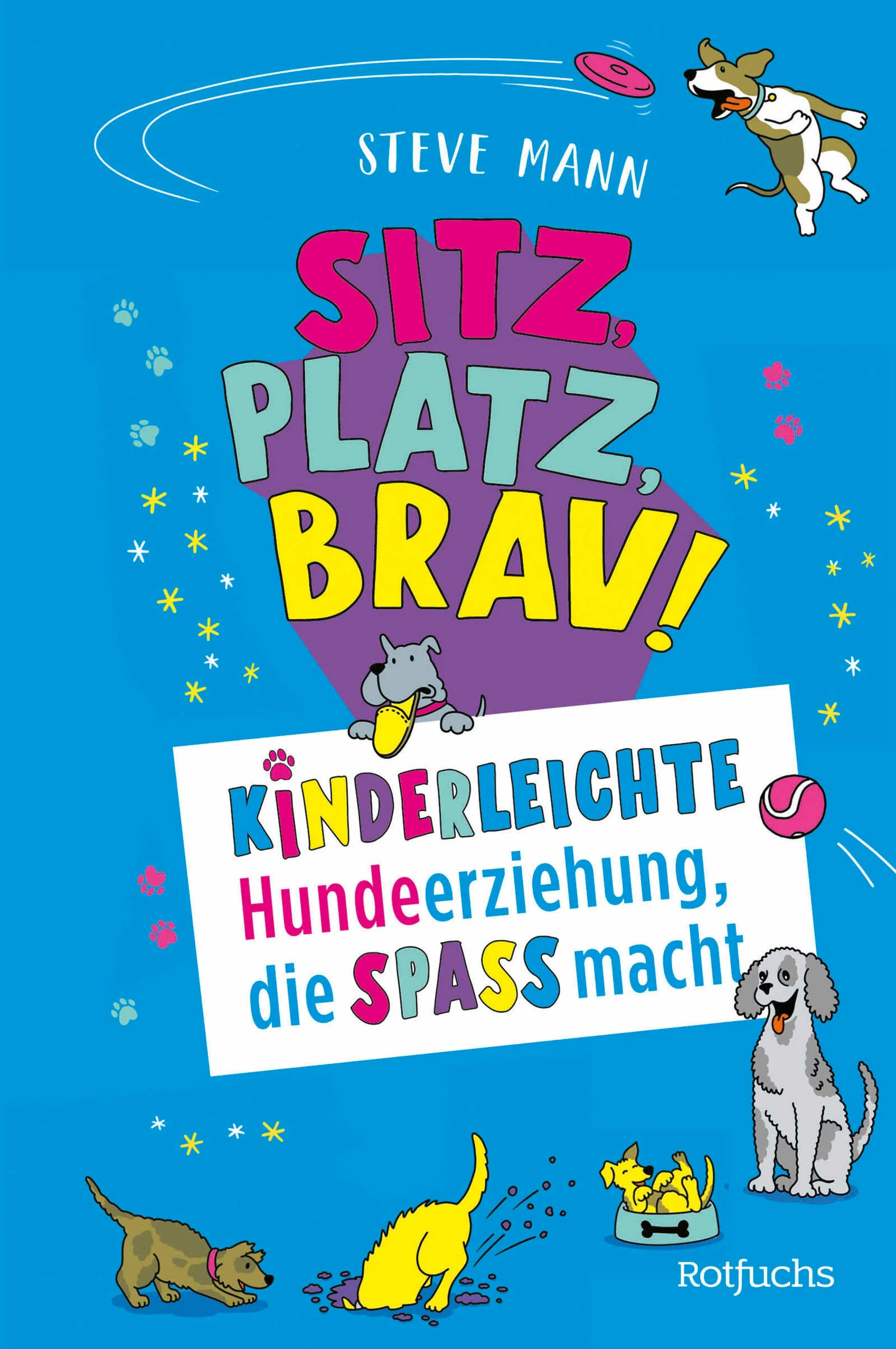 Cover: Sitz, Platz, Brav! (E-Book) von Steve Mann