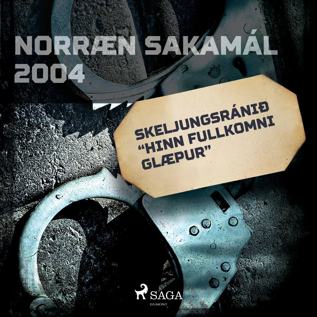 Cover: Skeljungsránið "Hinn fullkomni glæpur" (Hörbuch Download) von Ýmsir