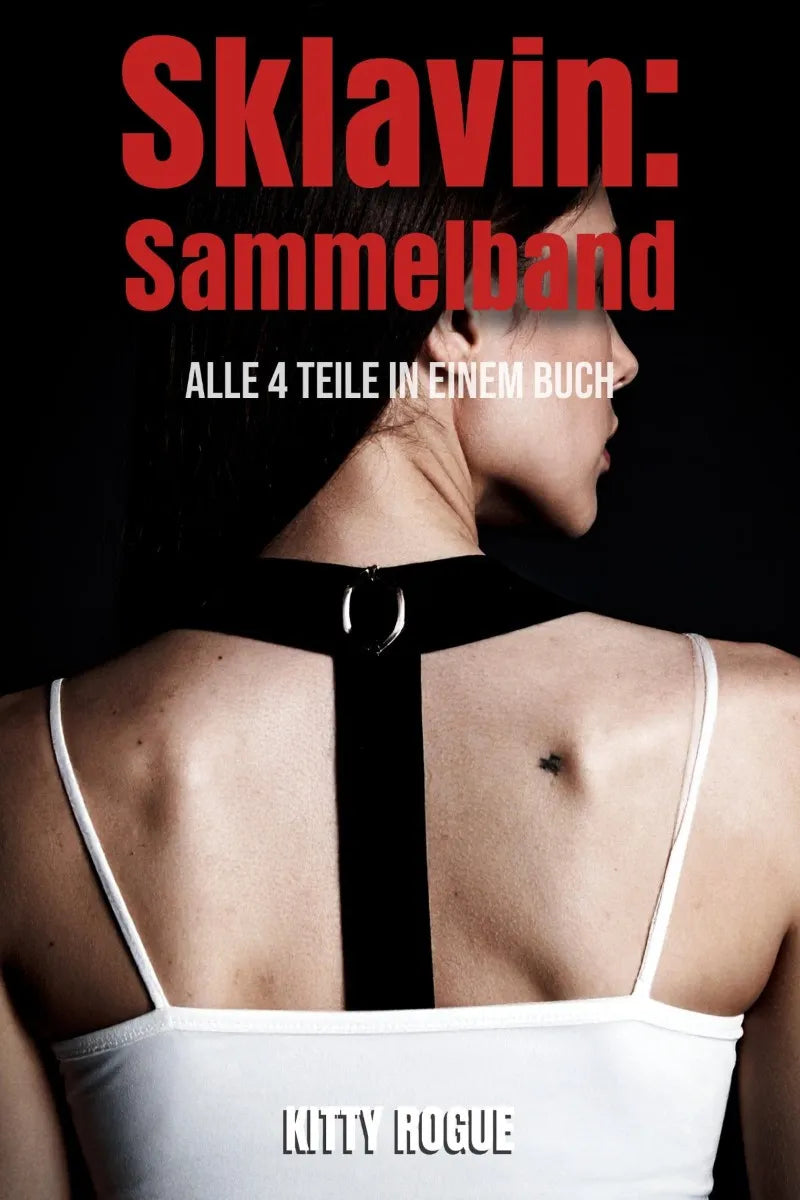Cover: Sklavin: Sammelband (E-Book) von Kitty Rogue