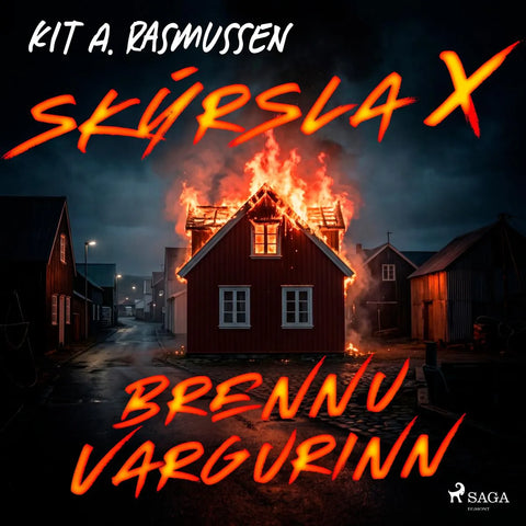 Skýrsla X - Brennuvargurinn