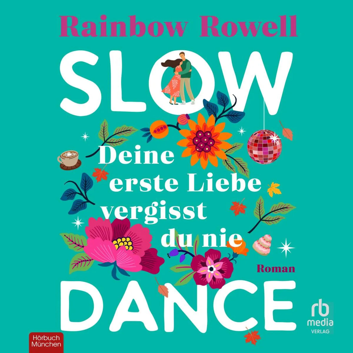 Cover: Slow Dance (Hörbuch Download) von Rainbow Rowell
