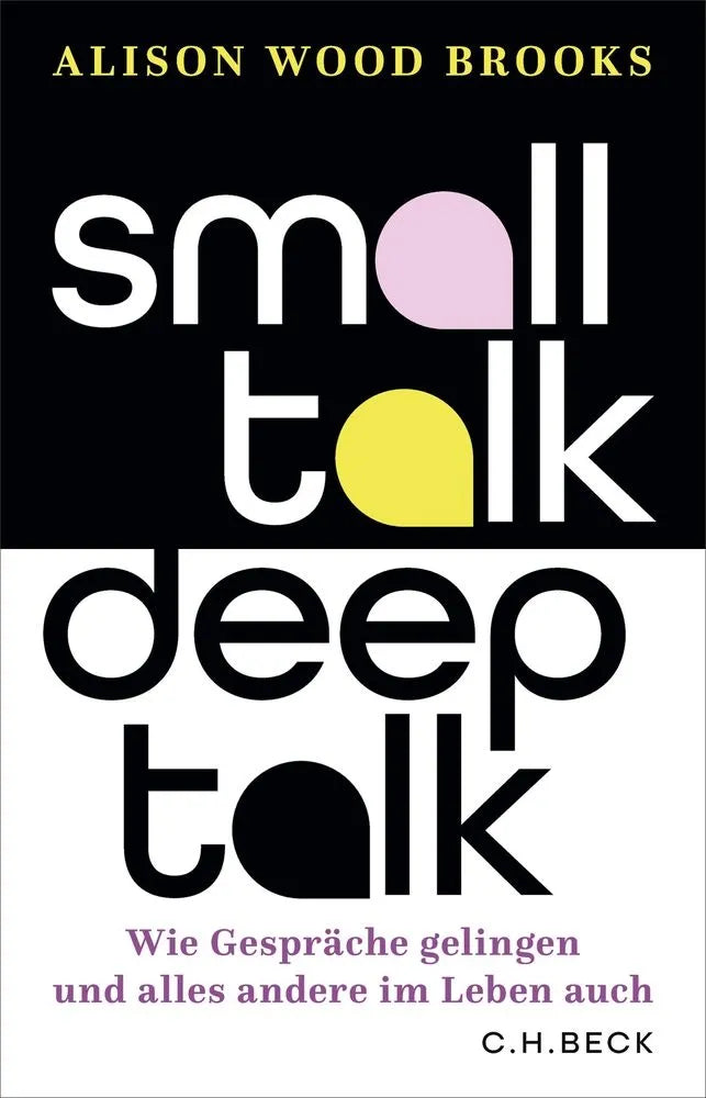 Cover: Small Talk, Deep Talk (E-Book) von Alison Wood Brooks