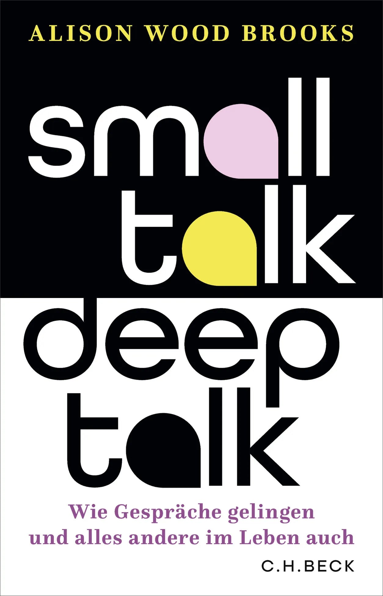Cover: Small Talk, Deep Talk (Hardcover) von Alison Wood Brooks