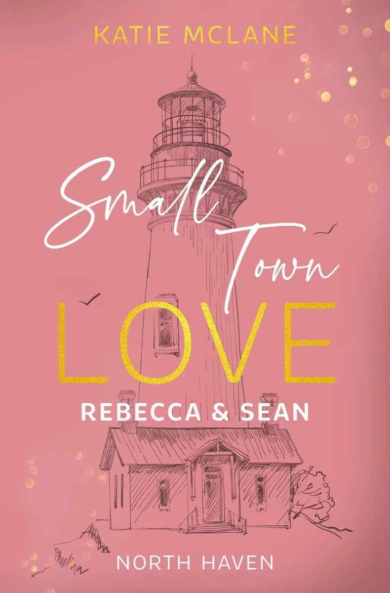 Cover: Small Town Love - Rebecca & Sean (E-Book) von Katie McLane