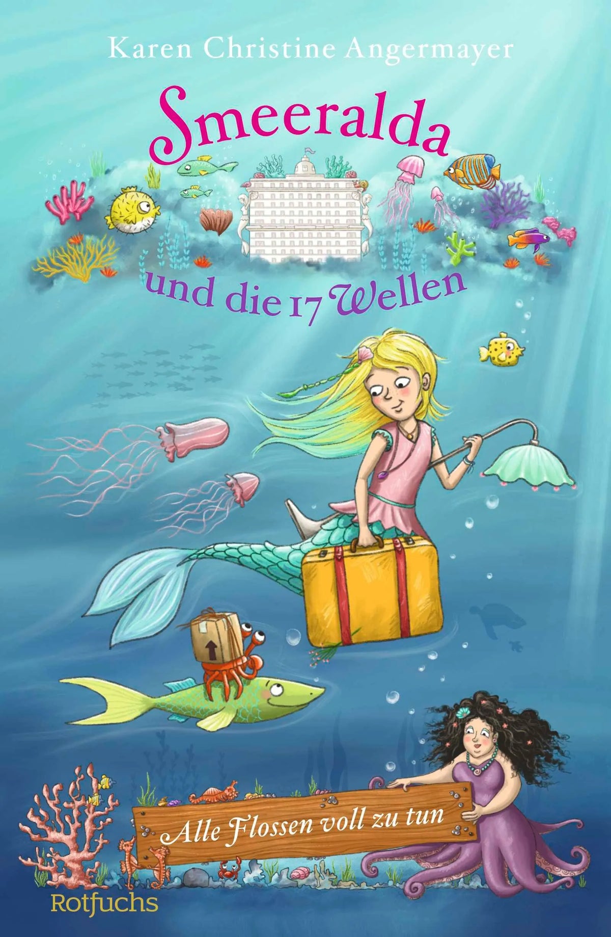 Cover: Smeeralda und die 17 Wellen: Alle Flossen voll zu tun (Hardcover) von Karen Christine Angermayer