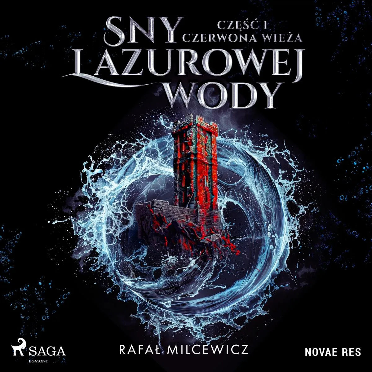 Cover: Sny lazurowej wody. Część 1. Czerwona wieża (Hörbuch Download) von Rafal Milcewicz
