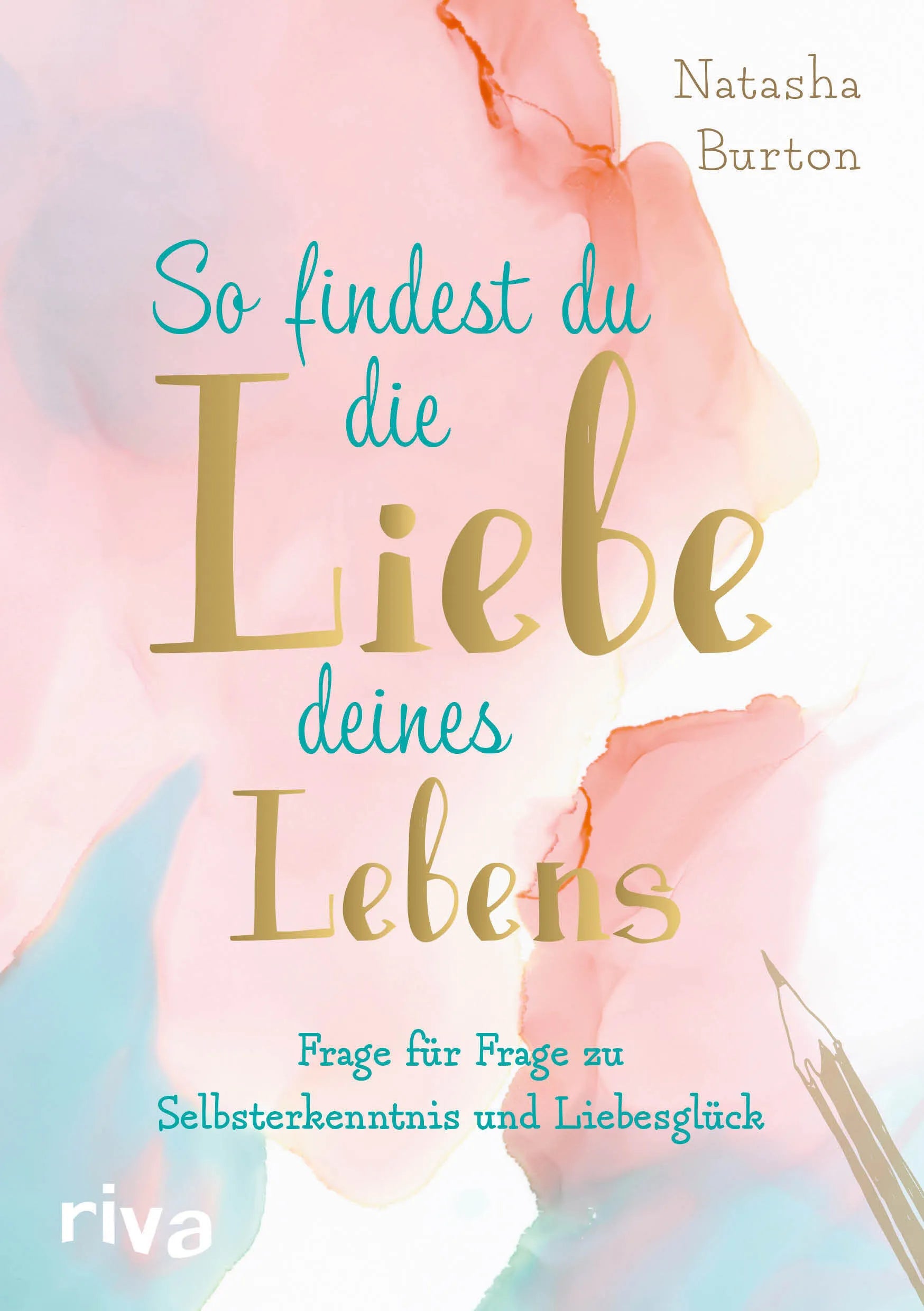 Buchcover von 'So findest du die Liebe deines Lebens' - Taschenbuch von Natasha Burton