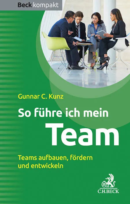 Buchcover von 'So führe ich mein Team' - Taschenbuch von Gunnar C. Kunz