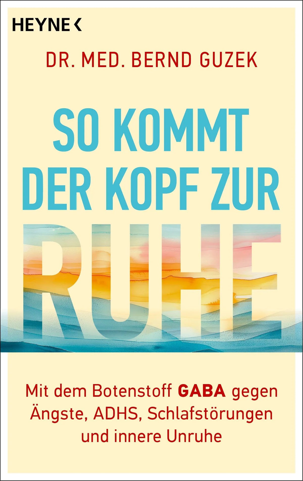 Cover: So kommt der Kopf zur Ruhe (Taschenbuch) von Bernd Guzek