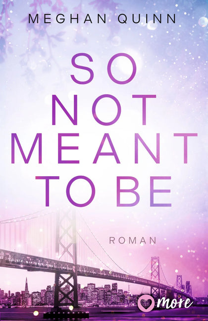 Buchcover von 'So Not Meant To Be' - Taschenbuch von Meghan Quinn