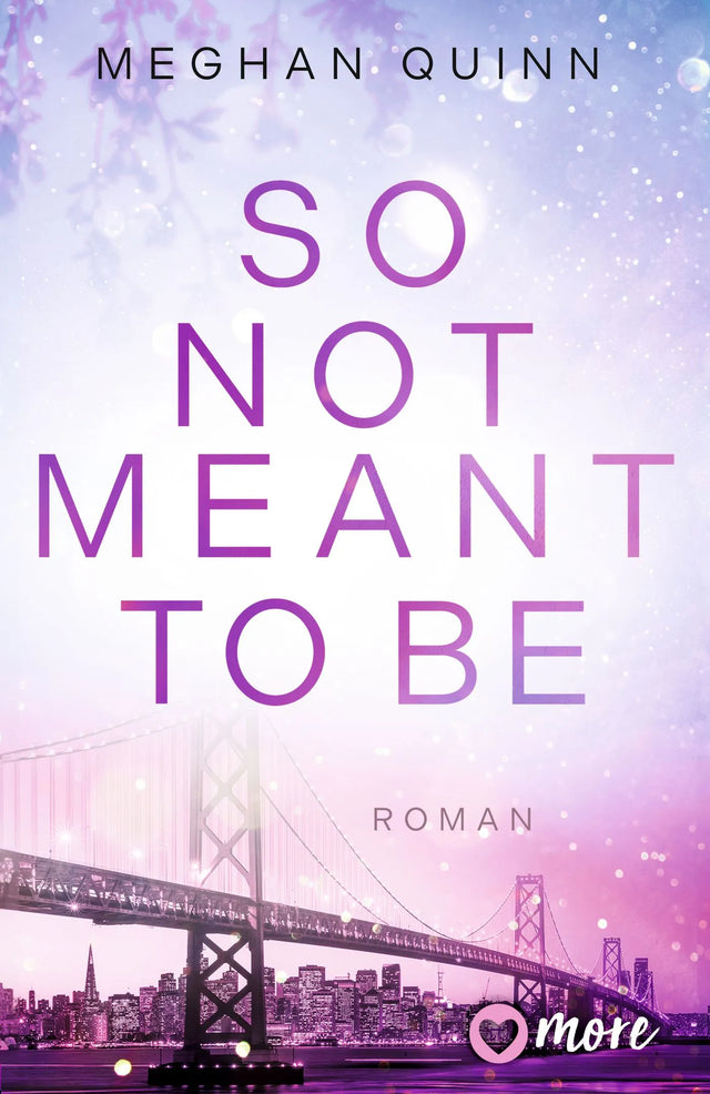 Buchcover von 'So Not Meant To Be' - Taschenbuch von Meghan Quinn