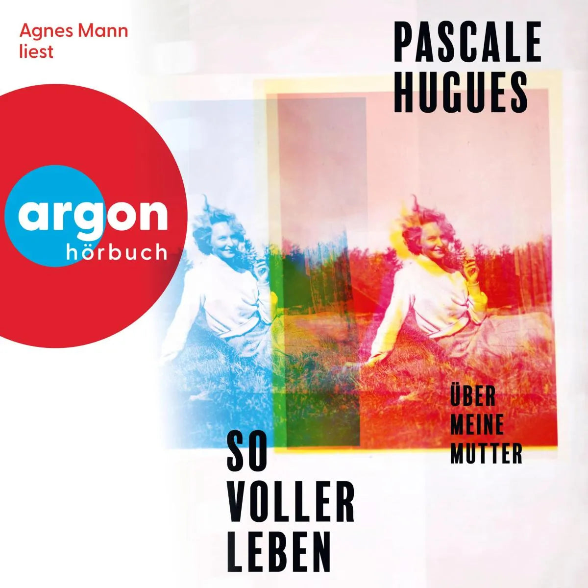 Cover: So voller Leben (Hörbuch Download) von Pascale Hugues