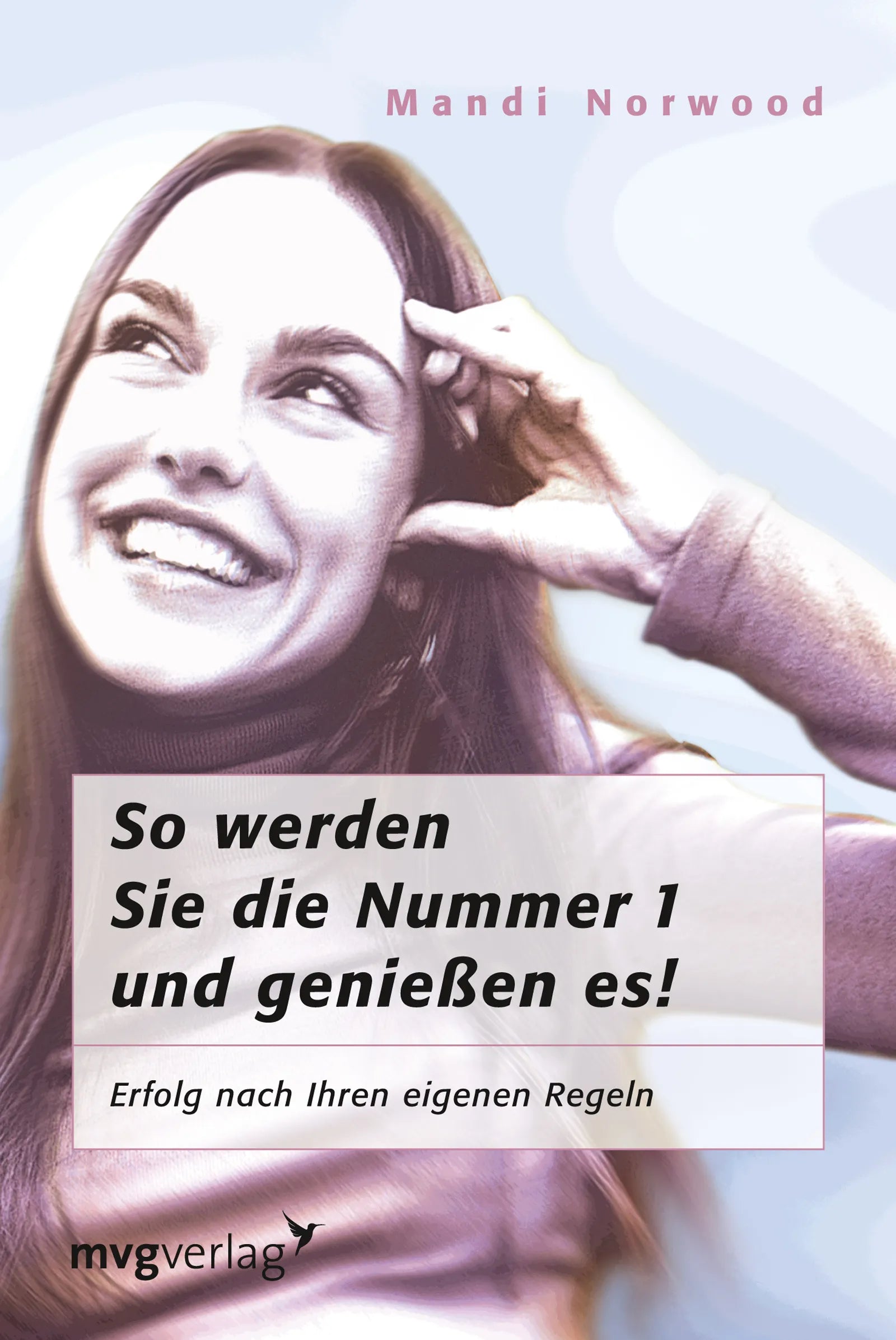 Buchcover von 'So werden Sie die Nummer 1 - und genießen es!' - Taschenbuch von Mandi Norwood