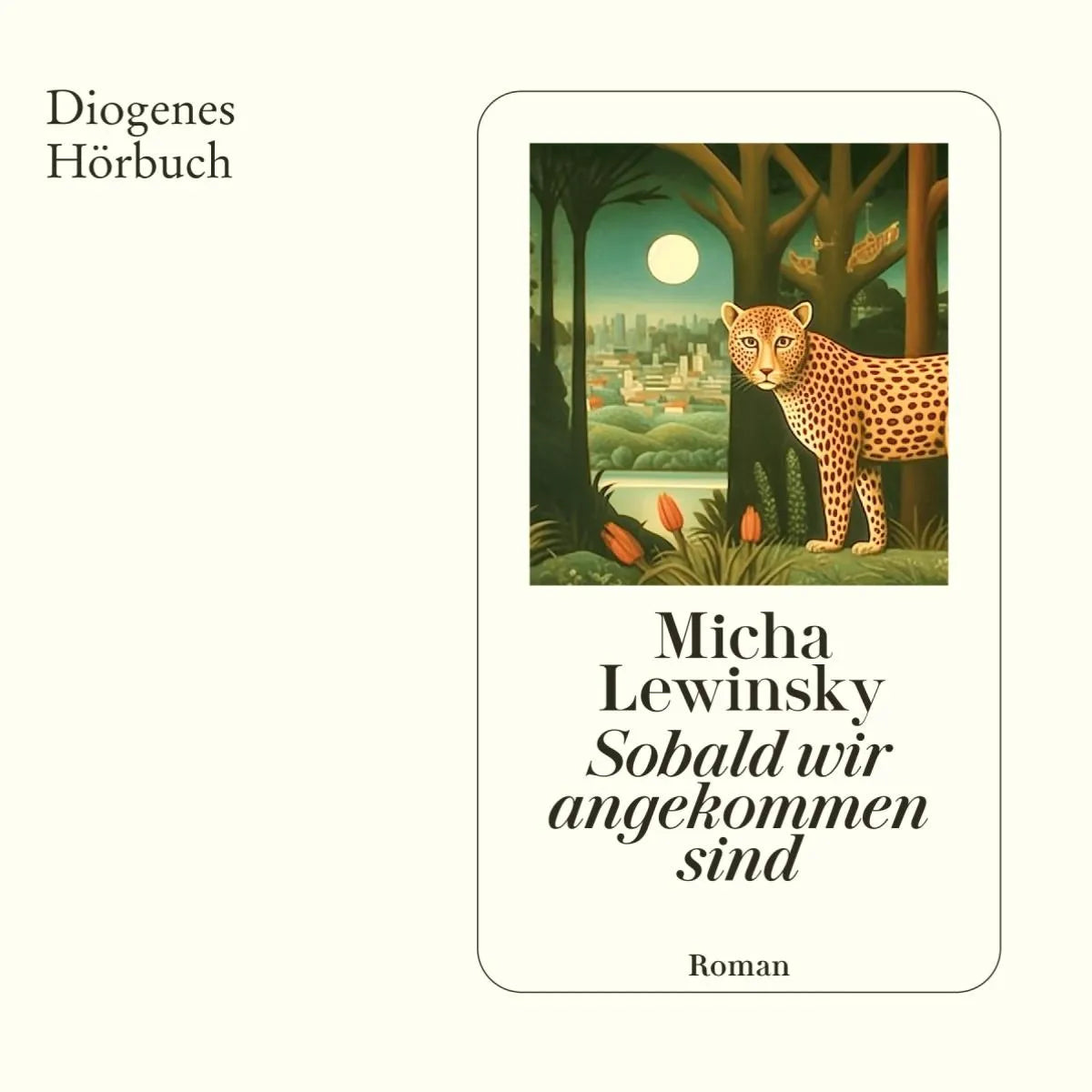 Cover: Sobald wir angekommen sind (Hörbuch Download) von Micha Lewinsky