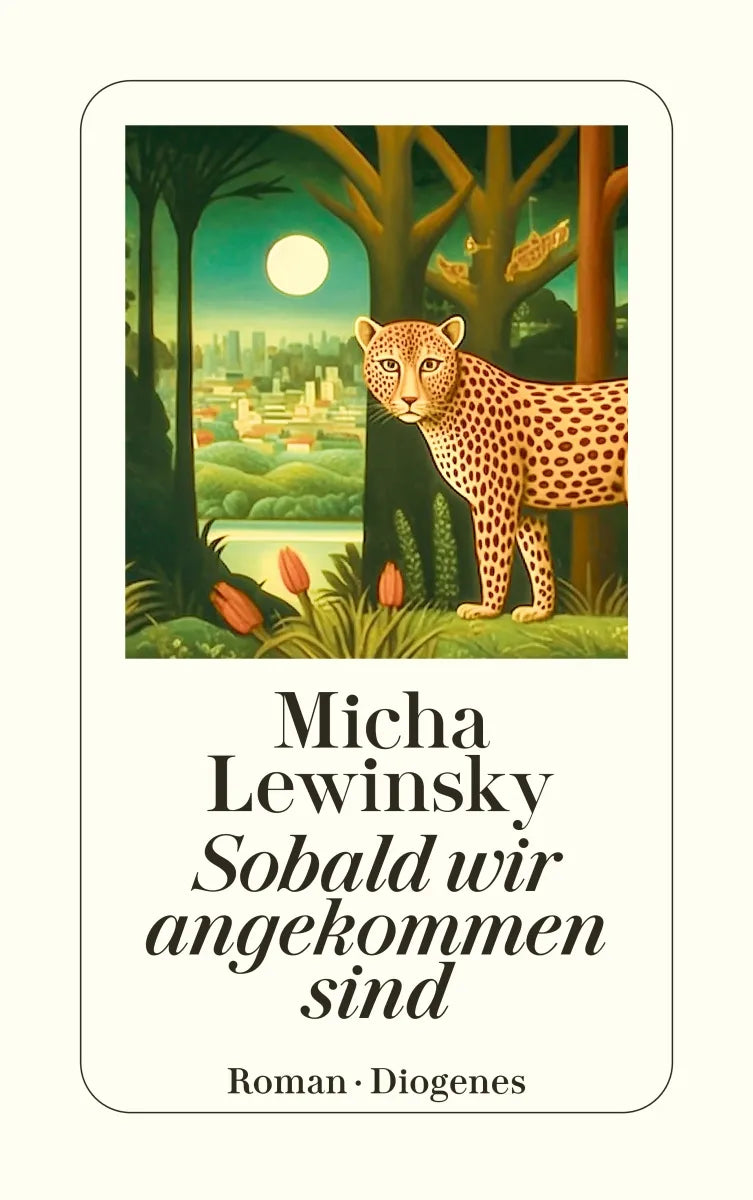 Cover: Sobald wir angekommen sind (Taschenbuch) von Micha Lewinsky
