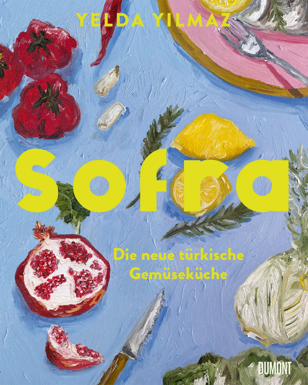 Buchcover von 'Sofra' - Gebundene Ausgabe von Yelda Yilmaz