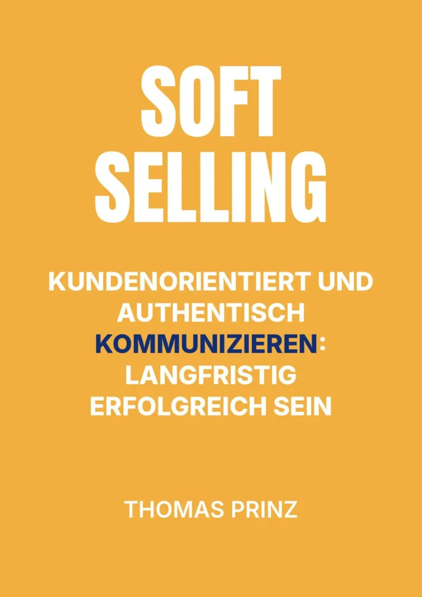Cover: SOFT SELLING (E-Book) von Thomas Prinz
