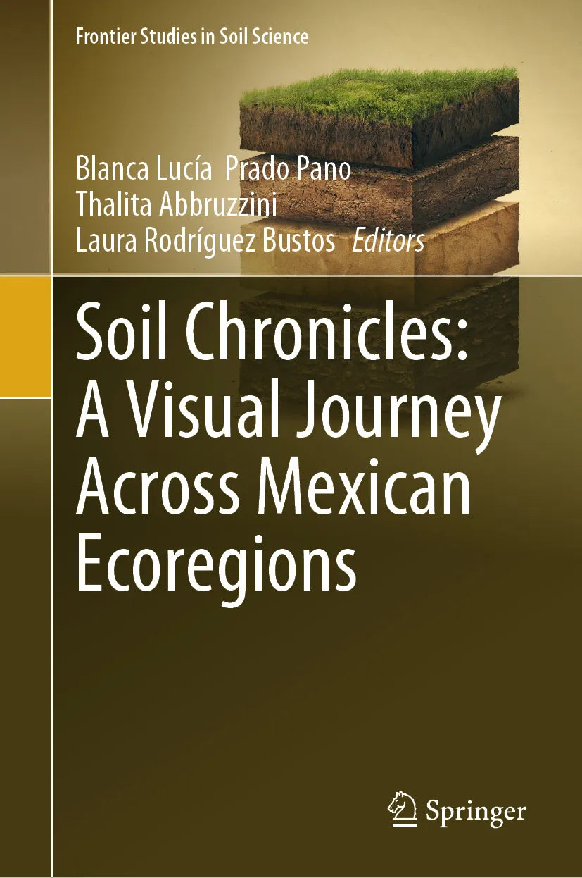 Cover: Soil Chronicles: A Visual Journey Across Mexican Ecoregions (E-Book)