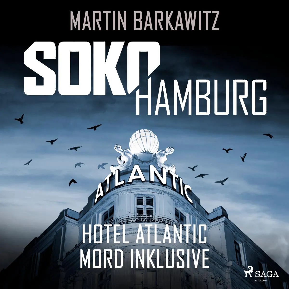 Cover: SoKo Hamburg: Hotel Atlantic - Mord inklusive (Hörbuch Download) von Martin Barkawitz