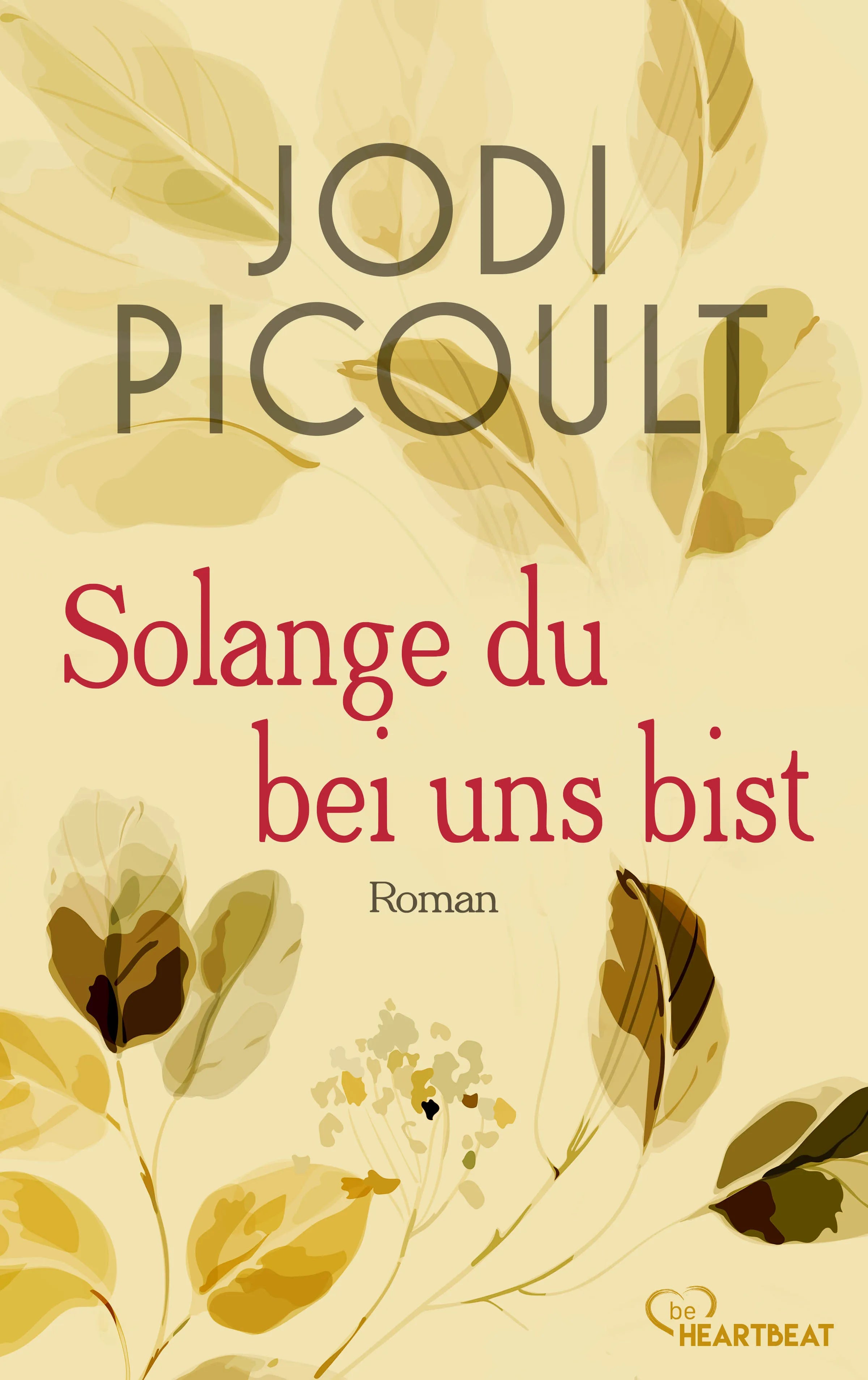 Cover: Solange du bei uns bist (E-Book) von Jodi Picoult