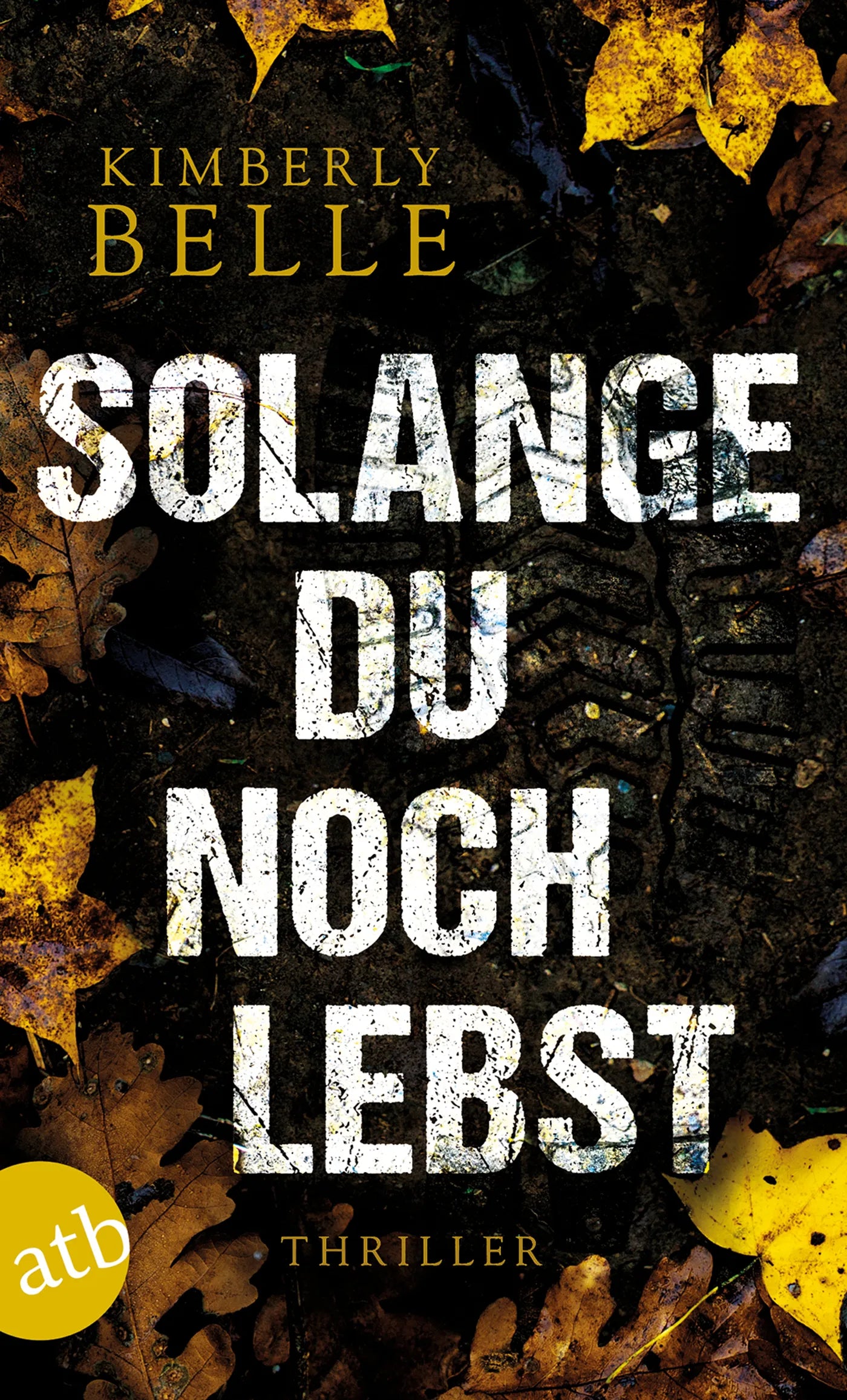 Buchcover von 'Solange du noch lebst' - Taschenbuch von Kimberly Belle