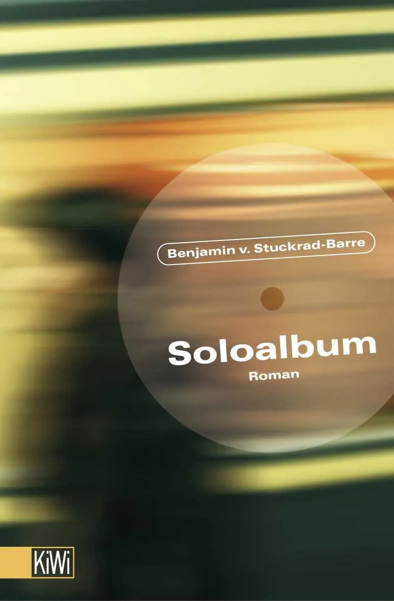 Buchcover von 'Soloalbum' - Taschenbuch von Benjamin von Stuckrad-Barre