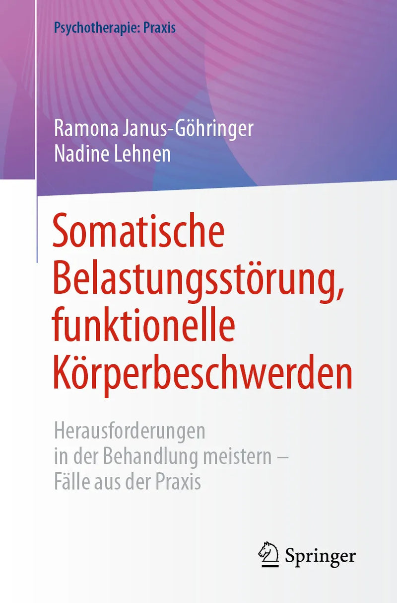Somatische Belastungsstörung, funktionelle Körperbeschwerden