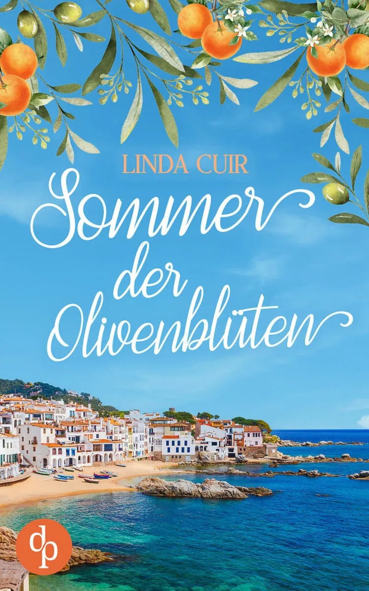 Cover: Sommer der Olivenblüten | Ein romantischer Urlaubsroman über Neuanfänge und zweite Chancen (E-Book) von Linda Cuir