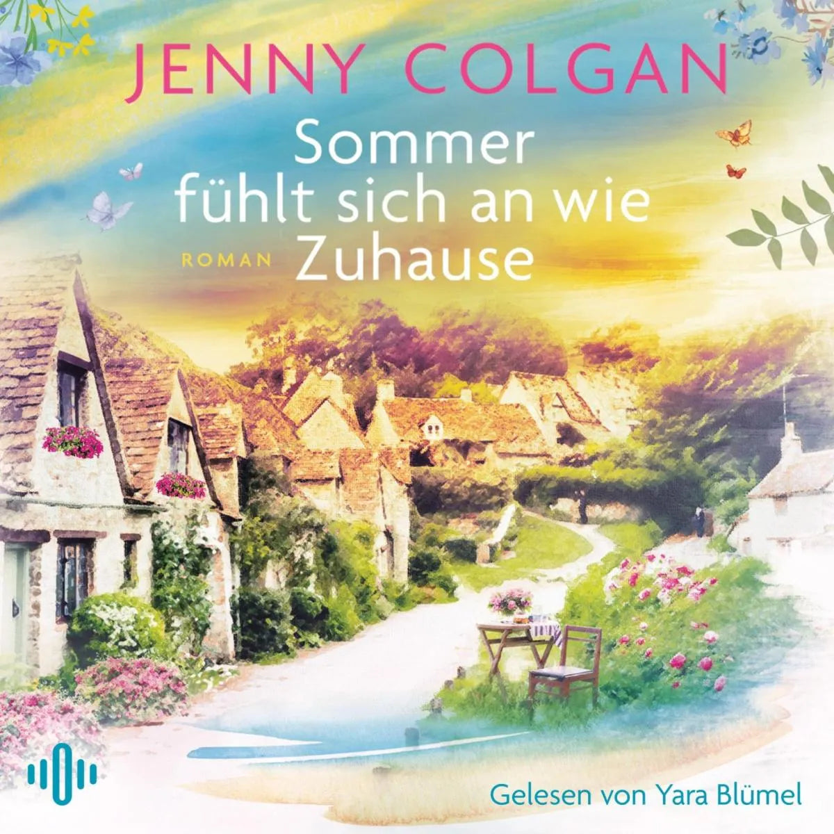 Cover: Sommer fühlt sich an wie Zuhause (Hörbuch Download) von Jenny Colgan