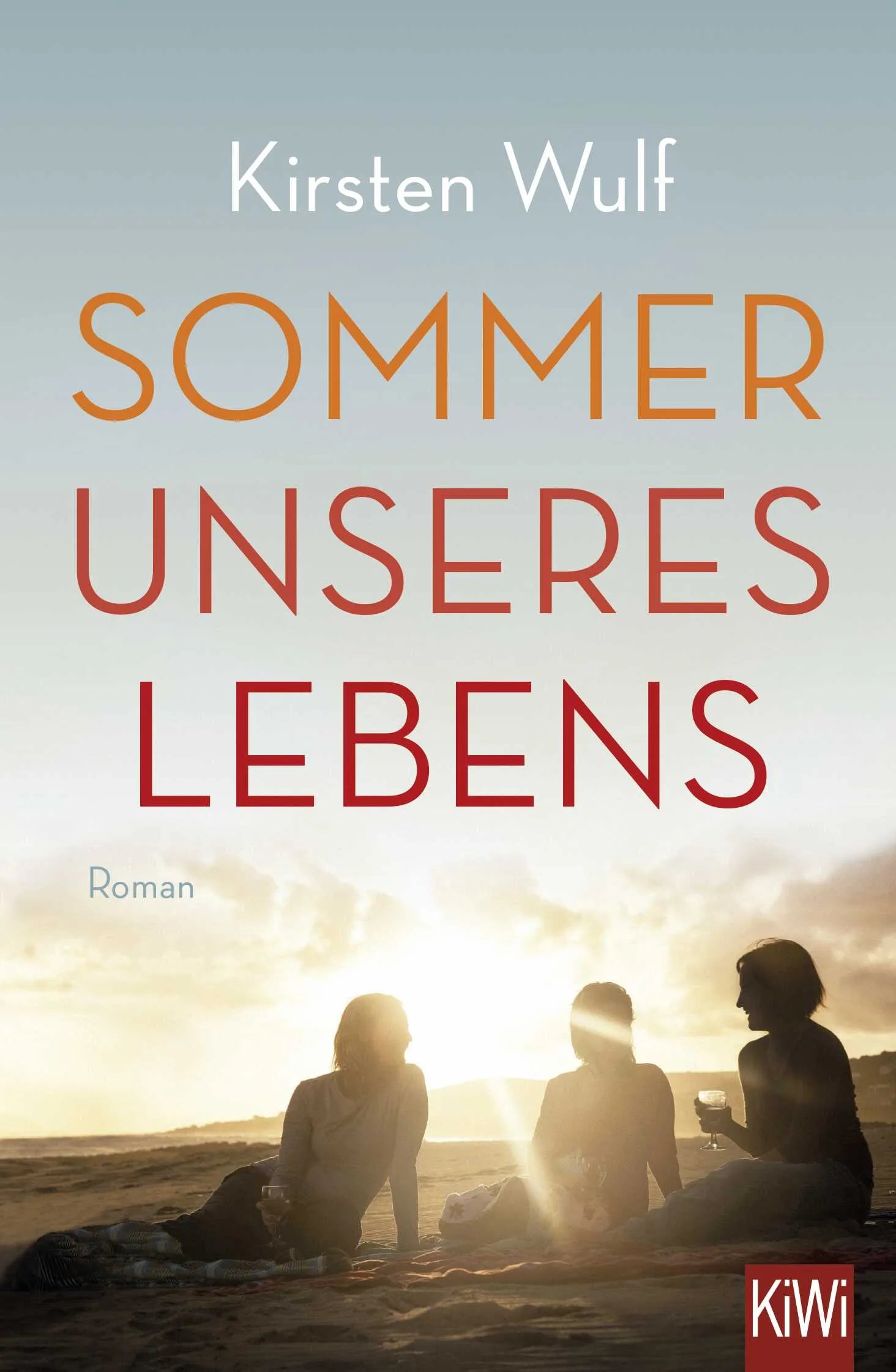 Buchcover von 'Sommer unseres Lebens' - Taschenbuch von Kirsten Wulf