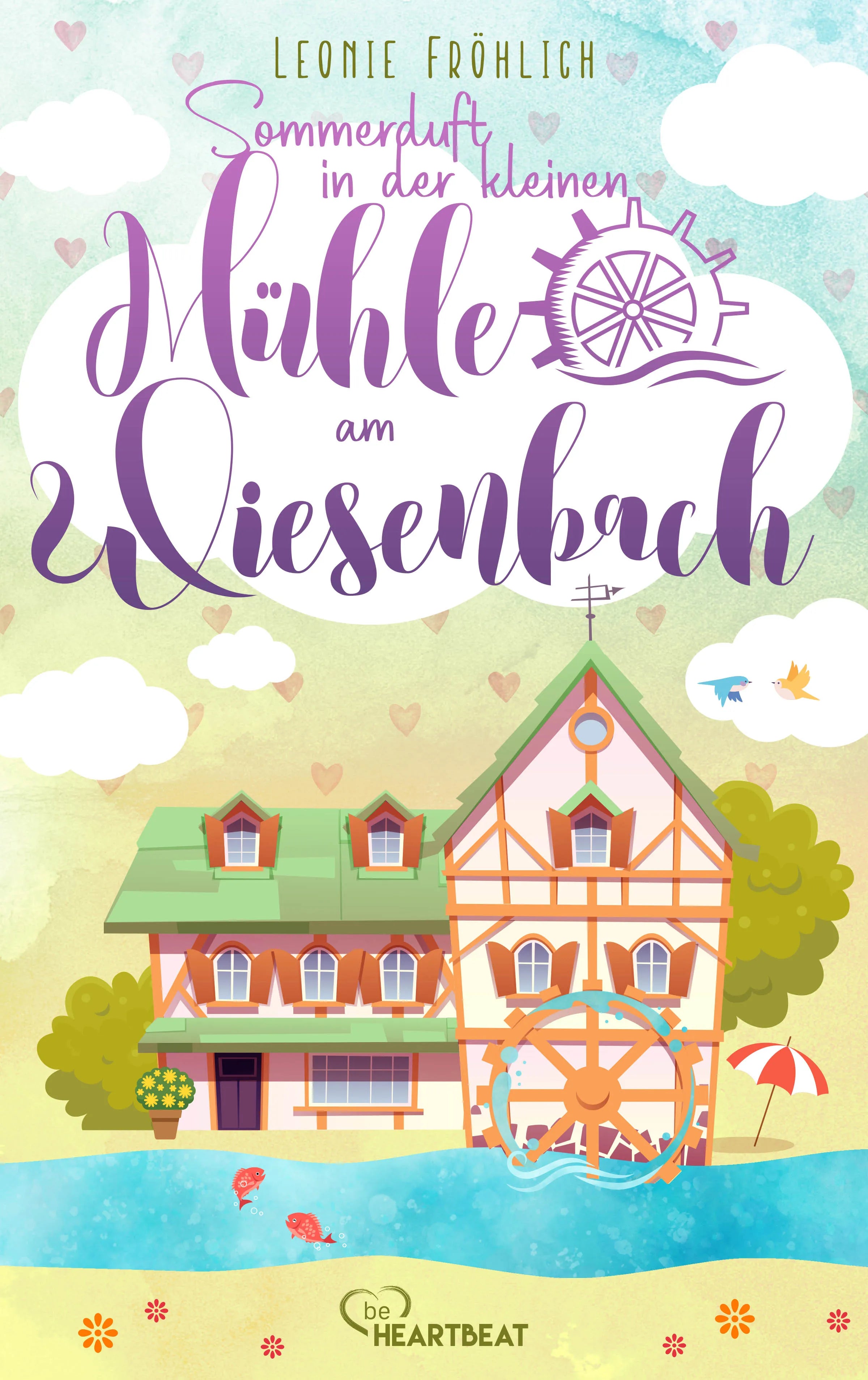 Buchcover von 'Sommerduft in der kleinen Mühle am Wiesenbach' - Taschenbuch von Leonie Fröhlich