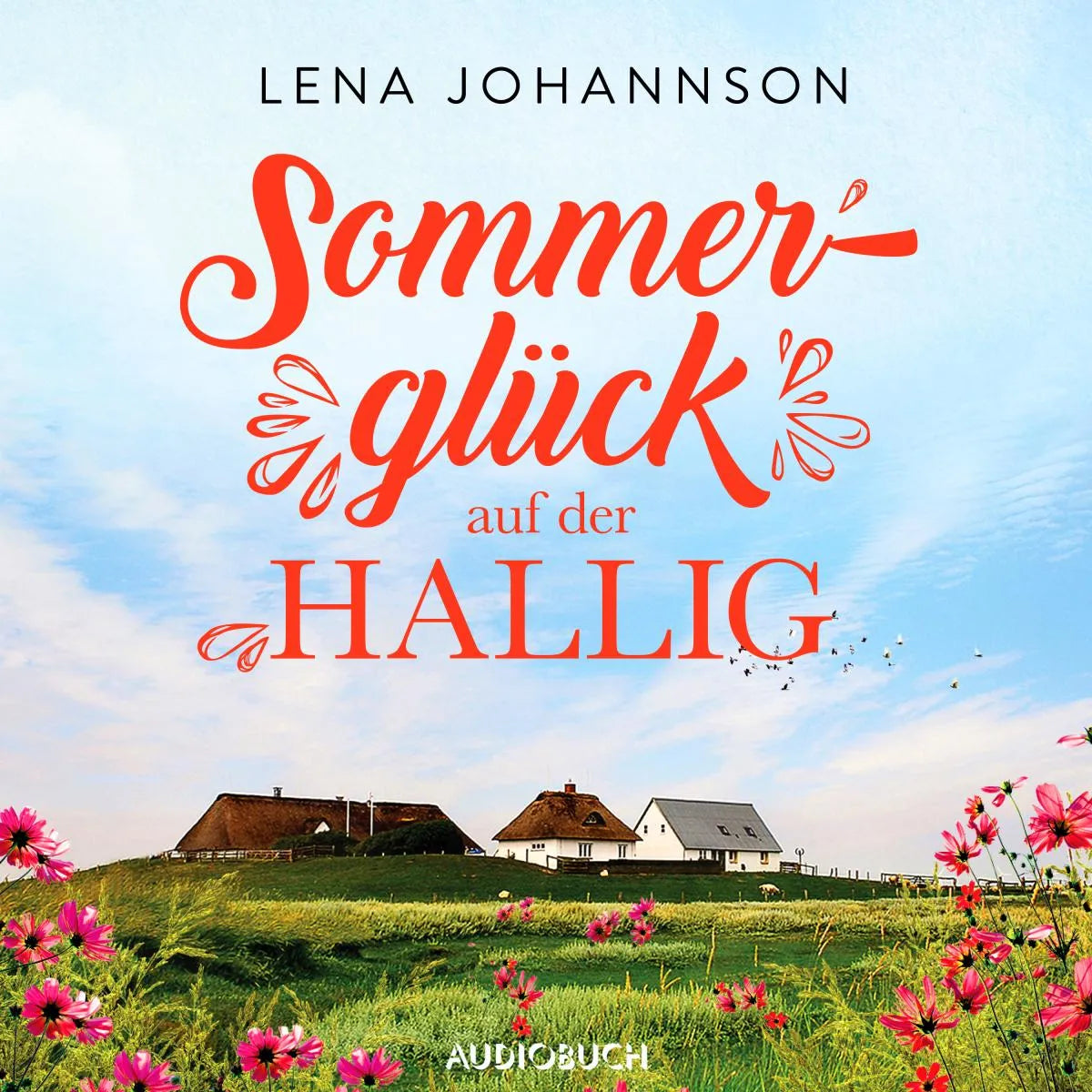 Cover: Sommerglück auf der Hallig (Hörbuch Download) von Lena Johannson