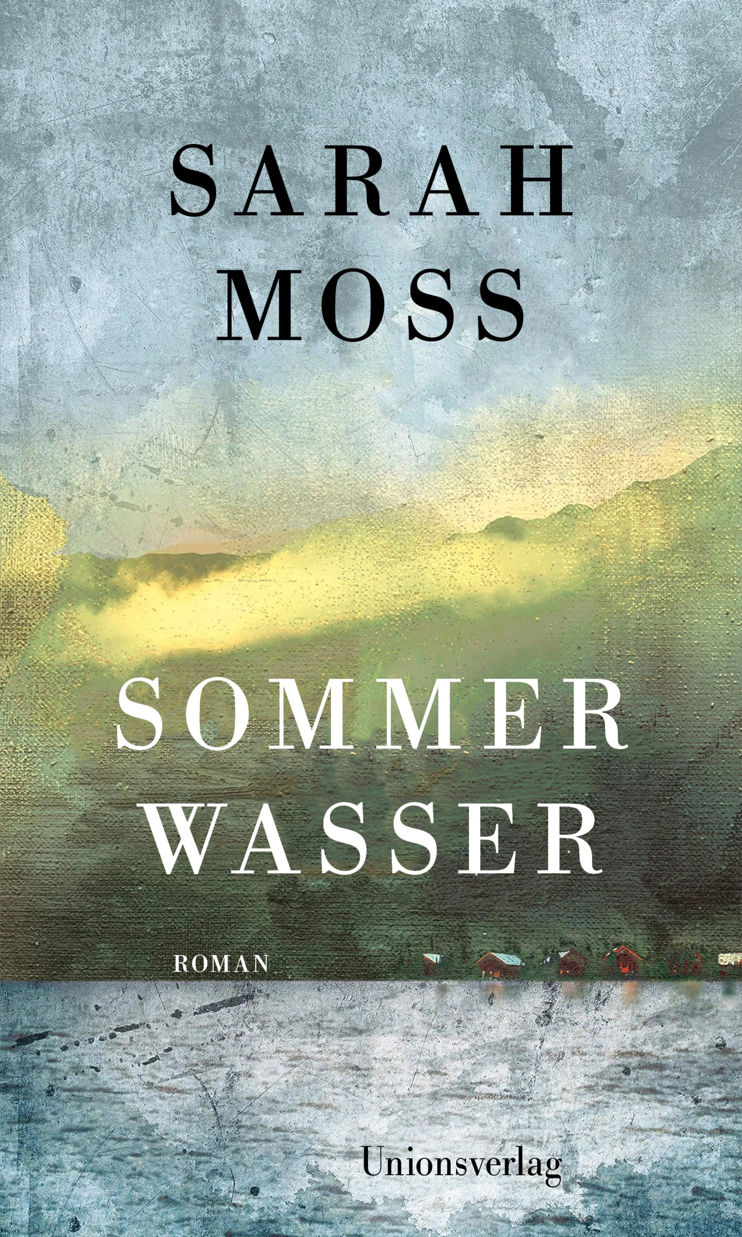Buchcover von 'Sommerwasser' - Gebundene Ausgabe von Sarah Moss