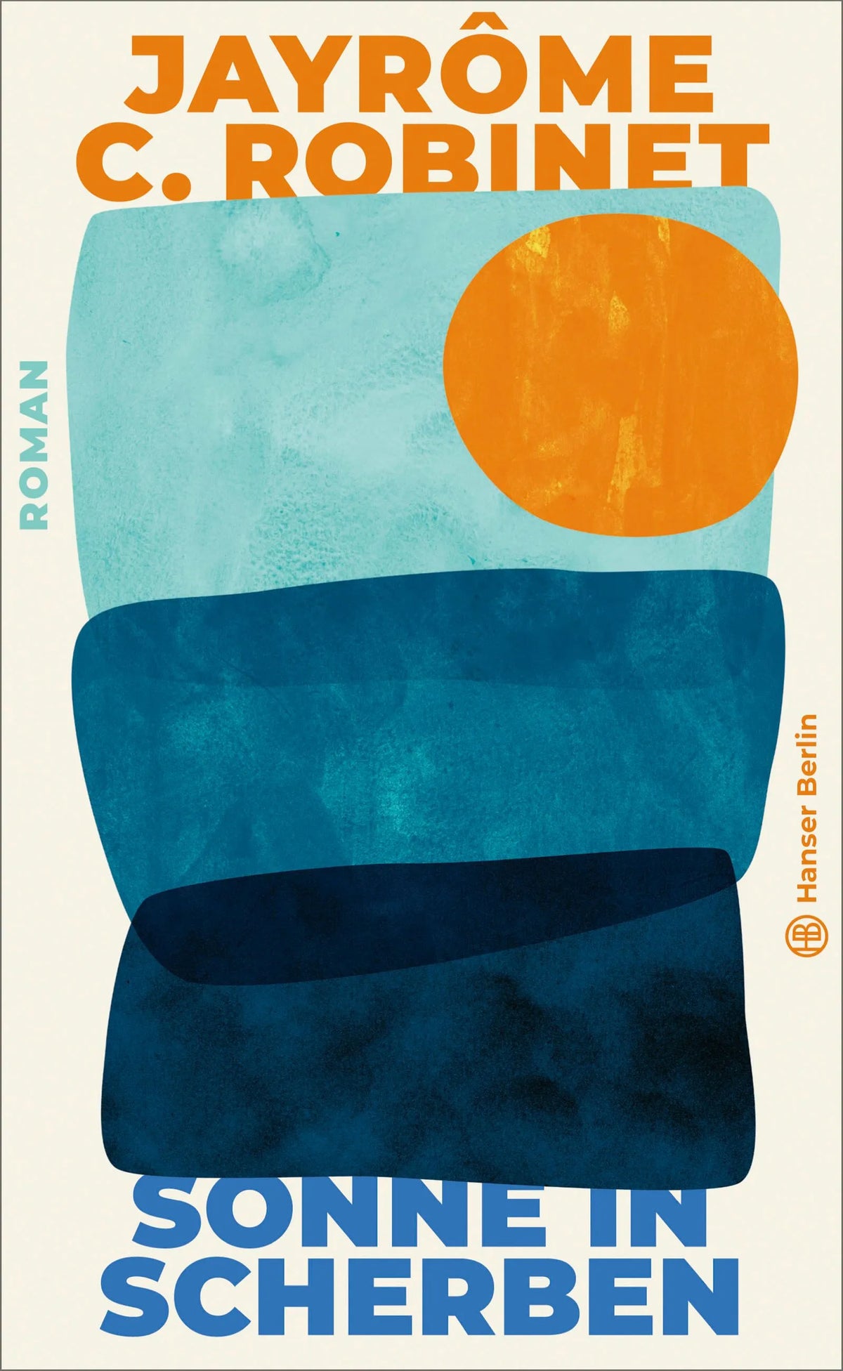 Buchcover von 'Sonne in Scherben' - Gebundene Ausgabe von Jayrôme Robinet