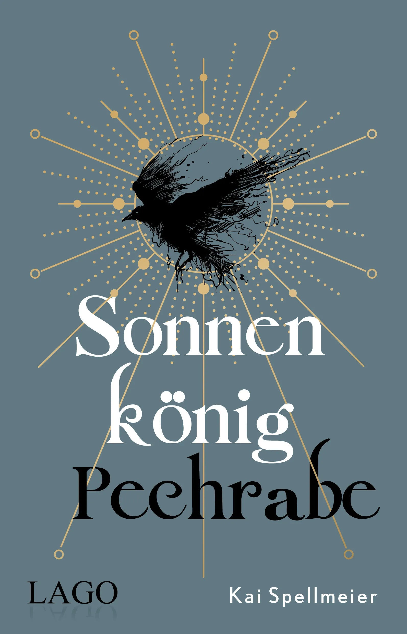 Buchcover von 'Sonnenkönig, Pechrabe' - Paperback von Kai Spellmeier