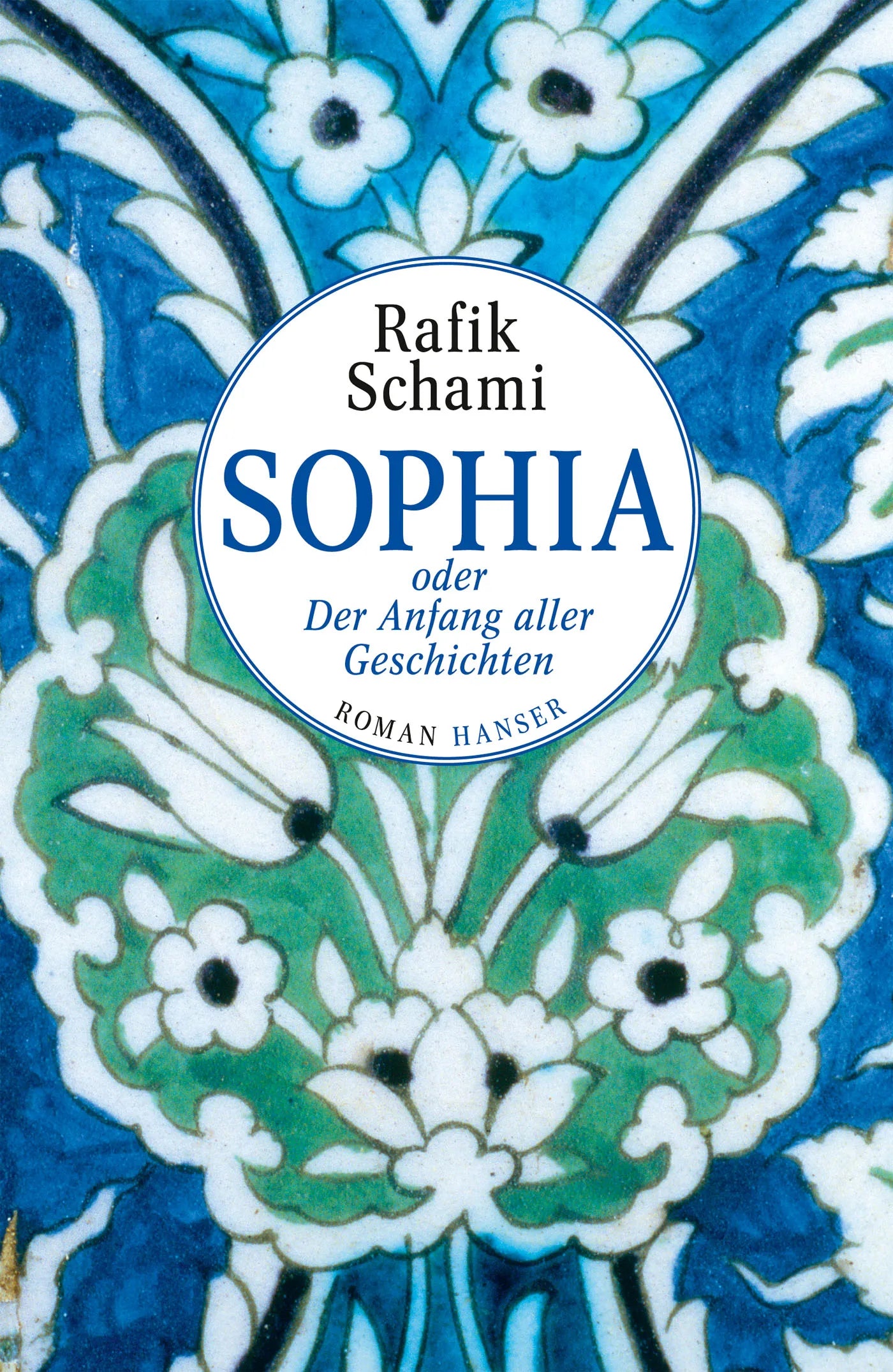 Buchcover von 'Sophia oder Der Anfang aller Geschichten' - Gebundene Ausgabe von Rafik Schami