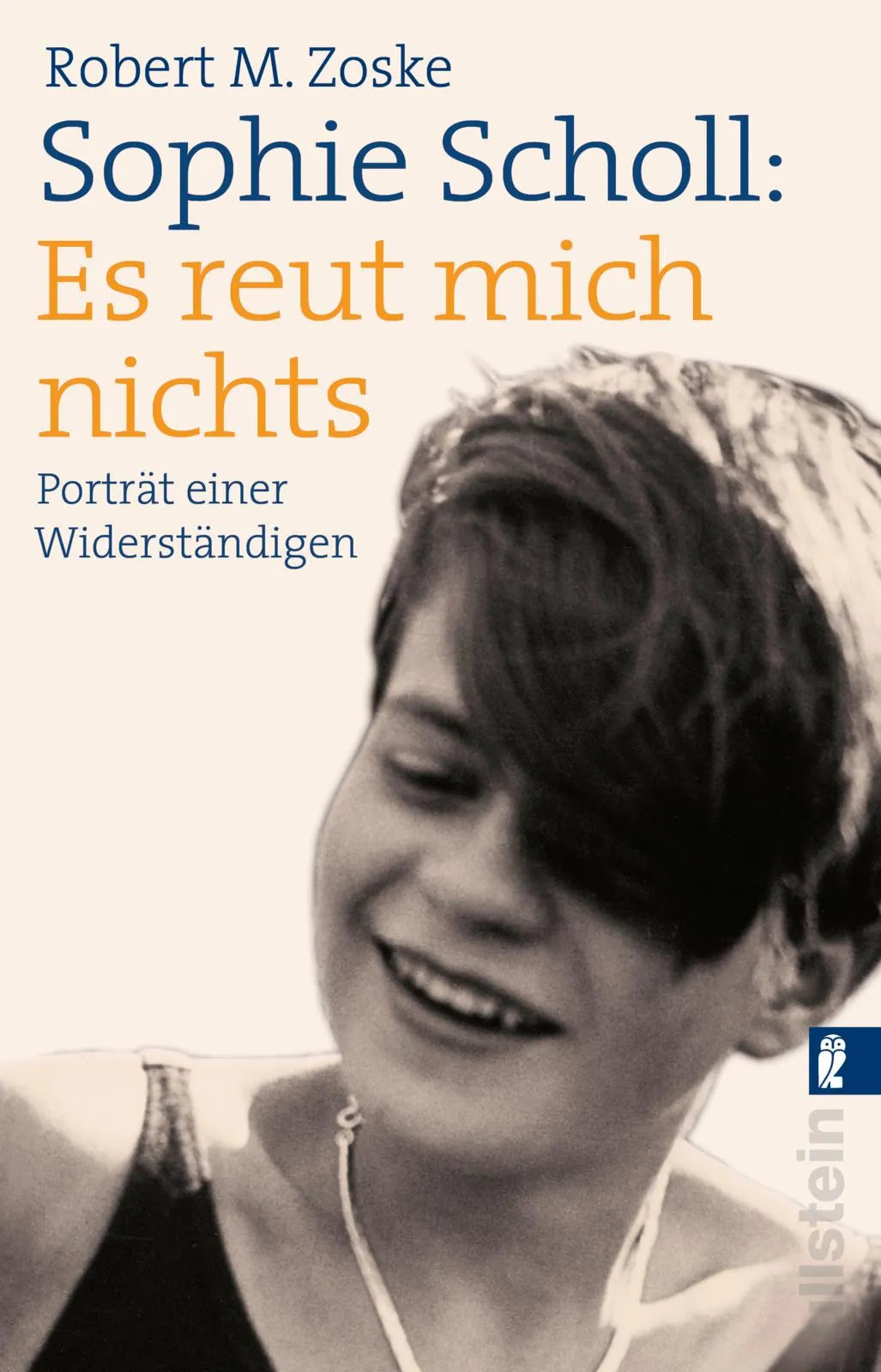 Buchcover von 'Sophie Scholl: Es reut mich nichts' - Taschenbuch von Robert M. Zoske