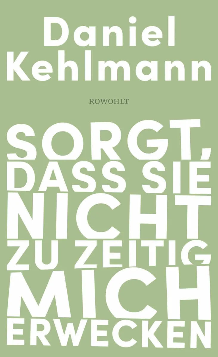 Cover: Sorgt, dass sie nicht zu zeitig mich erwecken (E-Book) von Daniel Kehlmann