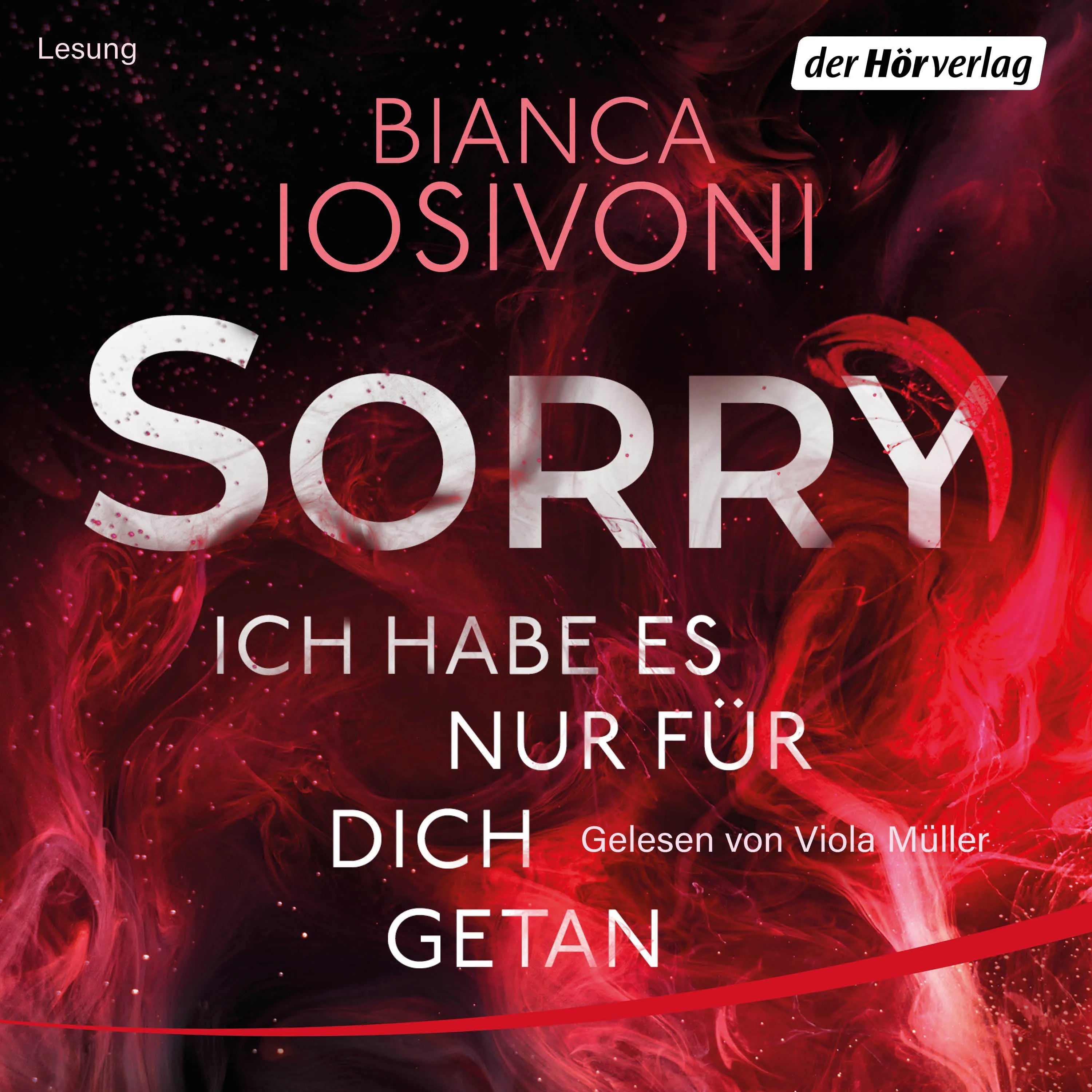 Cover: SORRY. Ich habe es nur für dich getan (Hörbuch Download) von Bianca Iosivoni