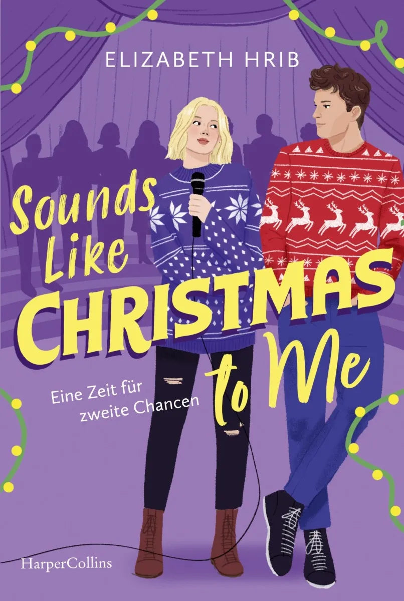 Cover: Sounds Like Christmas to Me. Eine Zeit für zweite Chancen (E-Book) von Elizabeth Hrib