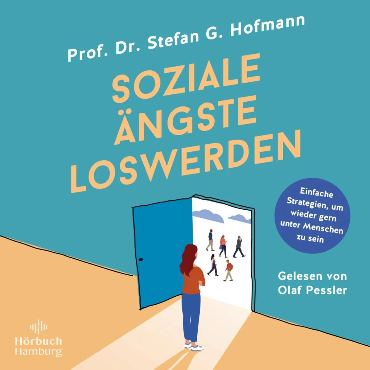 Cover: Soziale Ängste loswerden (Hörbuch Download) von Stefan G. Hofmann
