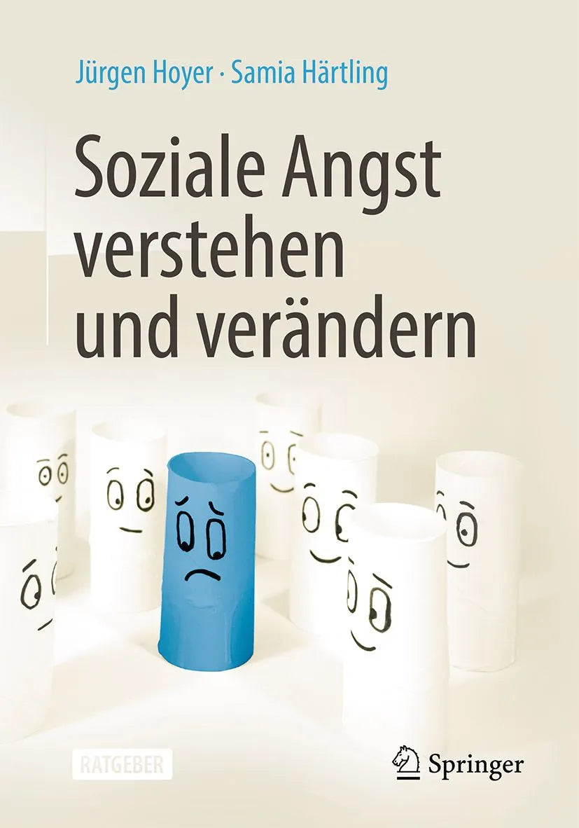 Cover: Soziale Angst verstehen und verändern (E-Book) von Jürgen Hoyer