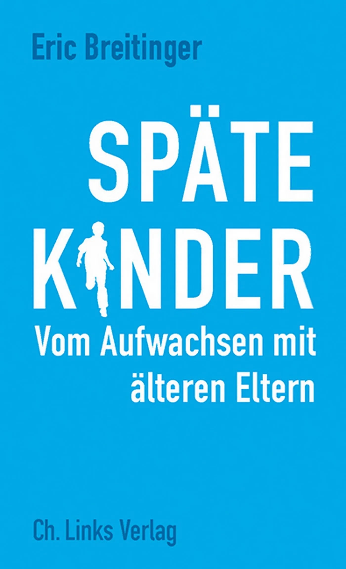 Buchcover von 'Späte Kinder' - Paperback von Eric Breitinger