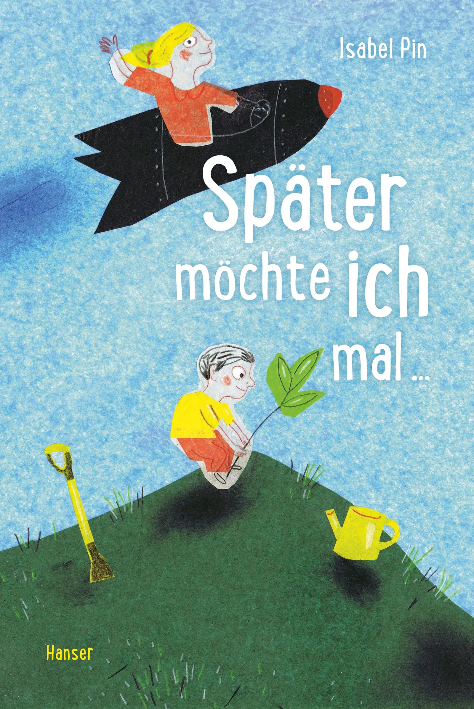 Buchcover von 'Später möchte ich mal ...' - Gebundene Ausgabe von Isabel Pin
