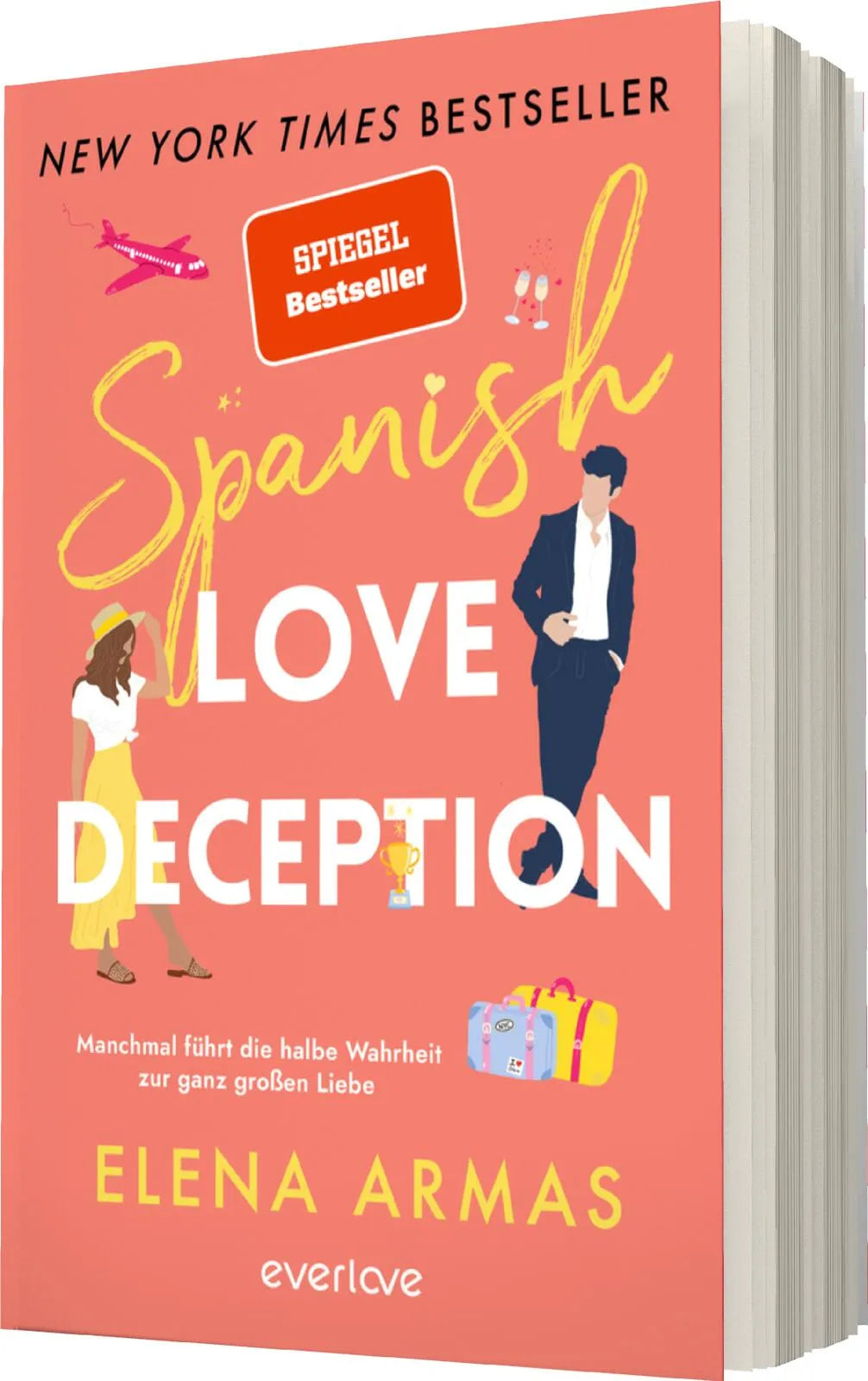 Elena Armas - Spanish Love Deception – Manchmal führt die halbe Wahrheit zur ganz großen Liebe
