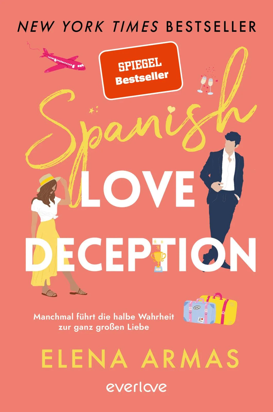 Buchcover von 'Spanish Love Deception – Manchmal führt die halbe Wahrheit zur ganz großen Liebe' - Paperback von Elena Armas