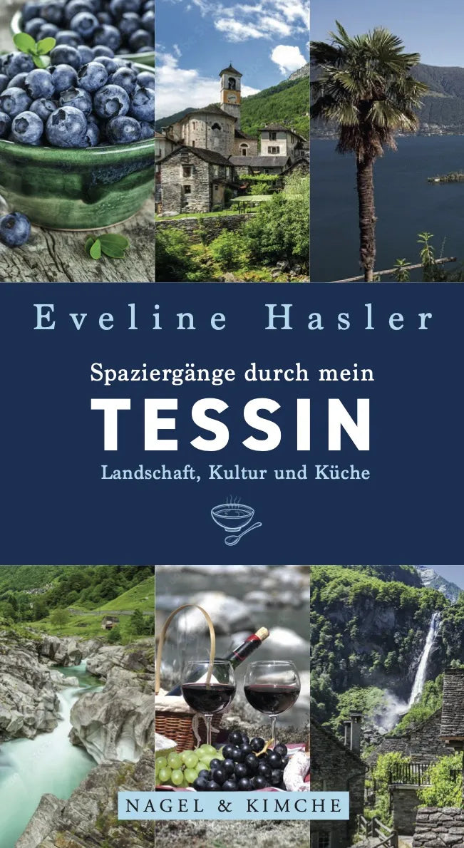 Buchcover von 'Spaziergänge durch mein Tessin' - Gebundene Ausgabe von Eveline Hasler