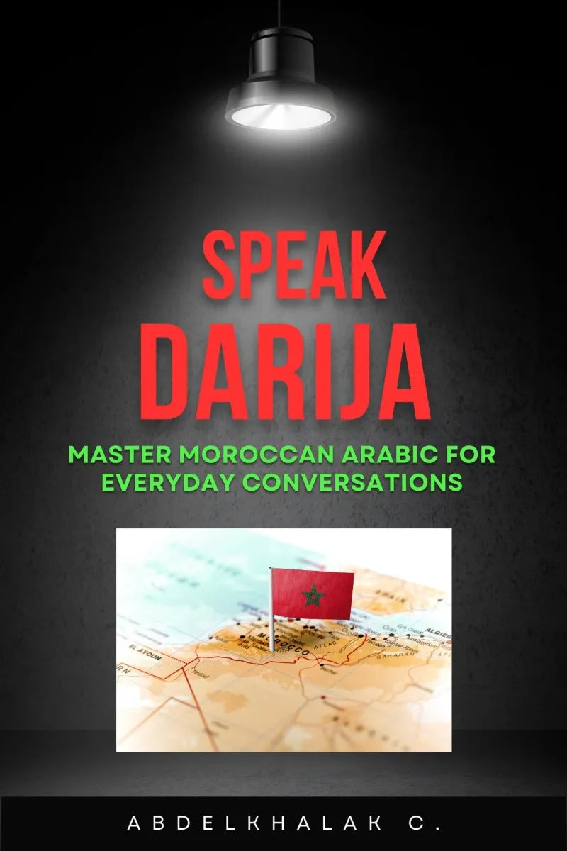 Cover: Speak Darija Master Moroccan Arabic For Everyday Conversations (E-Book) von Abdelkhalak Chellak