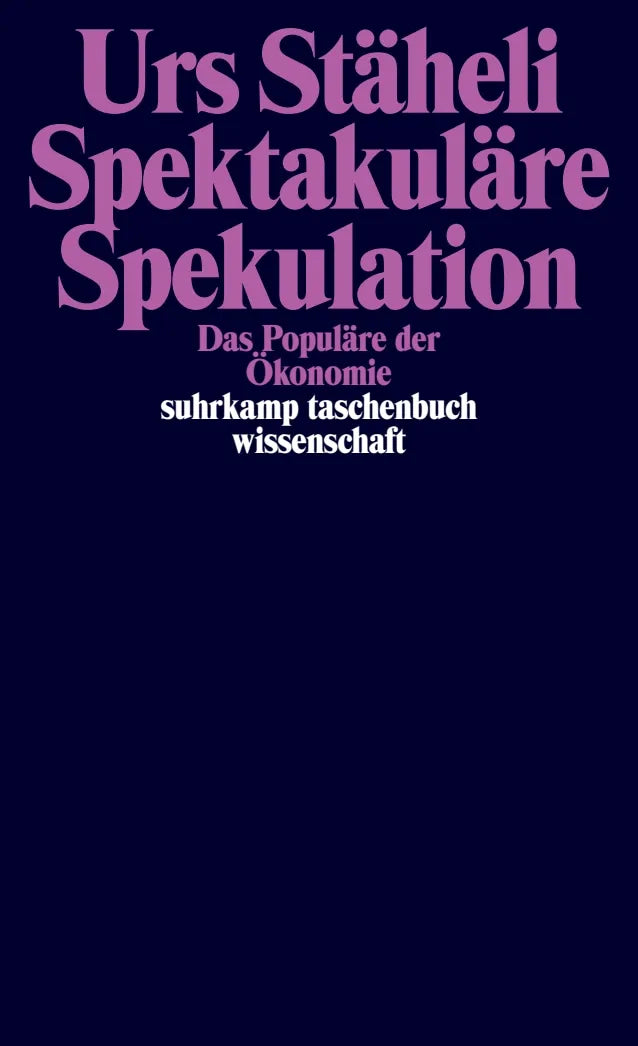 Buchcover von 'Spektakuläre Spekulation' - Taschenbuch von Urs Stäheli