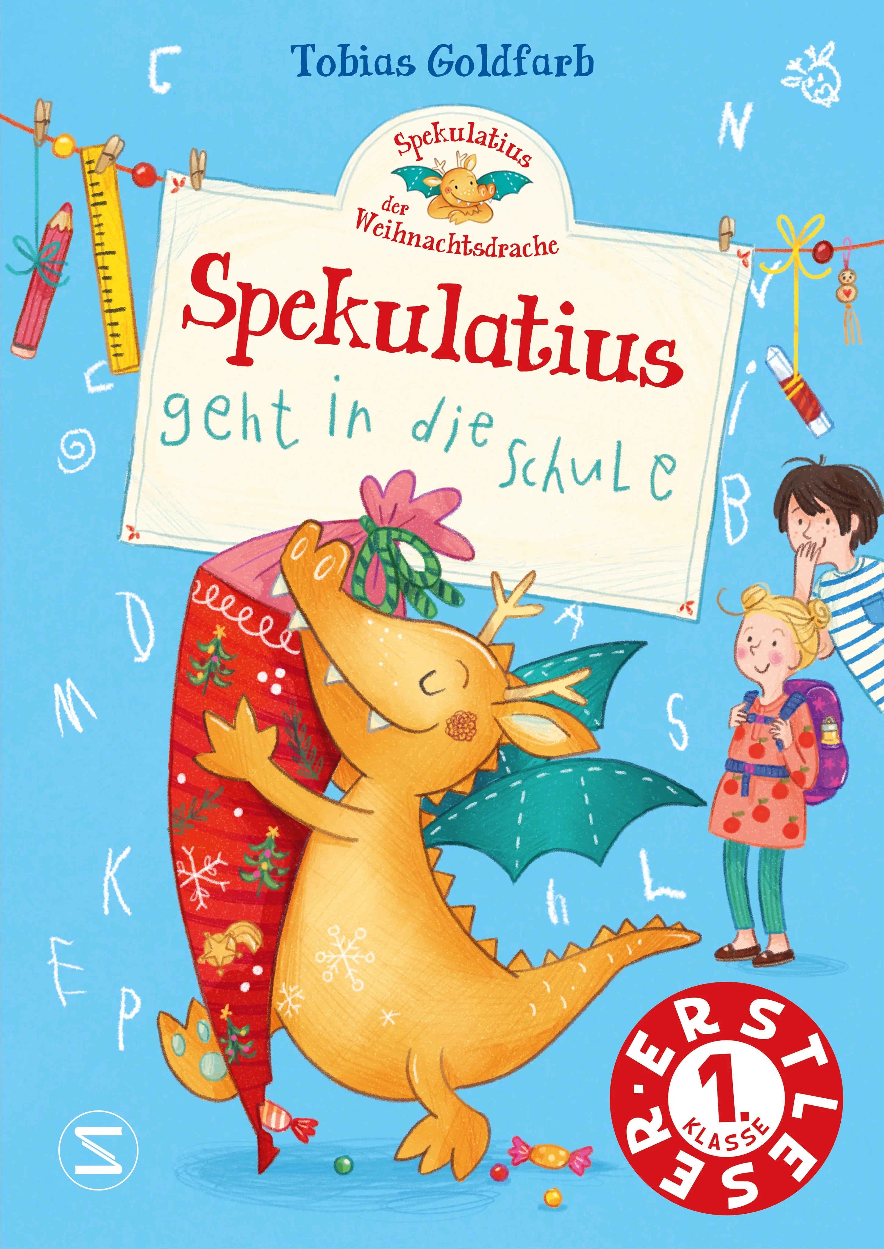 Cover: Spekulatius, der Weihnachtsdrache. Spekulatius geht in die Schule (Hardcover) von Tobias Goldfarb